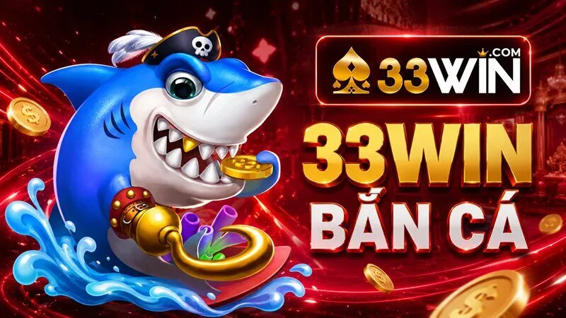 33WIN Bắn cá